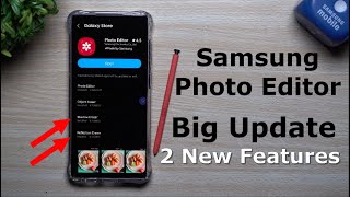 Samsung Photo Editor Update Brings 2 New Features screenshot 1