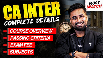 CA Inter Complete Details | CA Inter Overview, Eligibility, Duration, Fees 💯 | CA Shantam Gupta