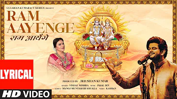 Ram Aayenge (Lyrical) Vishal Mishra,Payal Dev | Manoj Muntashir | Dipika,Sameer | Kashan | Bhushan K