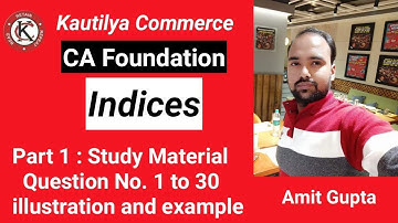 CA Foundation : Indices | Ratio and proportion | study material | Part 1