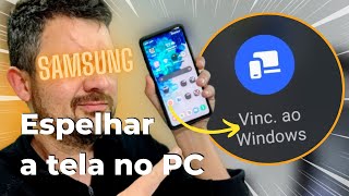 Como ESPELHAR e CONTROLAR a TELA do CELULAR SAMSUNG no COMPUTADOR com o App Seu Telefone screenshot 4