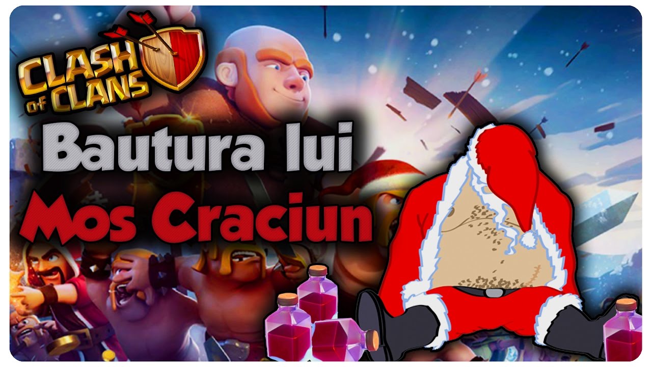 Bautura lui Mos Craciun | Clash of Clans Romania