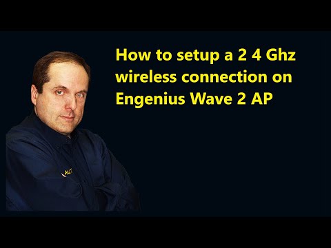 How to setup a 2 4 Ghz wireless connection on Engenius Wave 2 AP