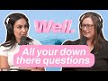 Ask The Doc: All Your Down There Questions Answered