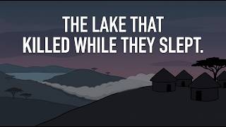 A Lake In Africa Killed 1,746 People   While They Slept - No Fire, No Explosion