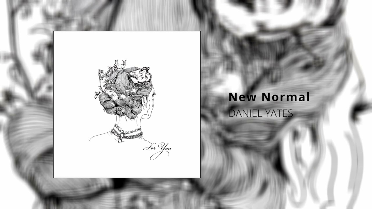 Ver New Normal - Daniel Yates Original en YouTube Ver New Normal - Daniel Yates Original en YouTube