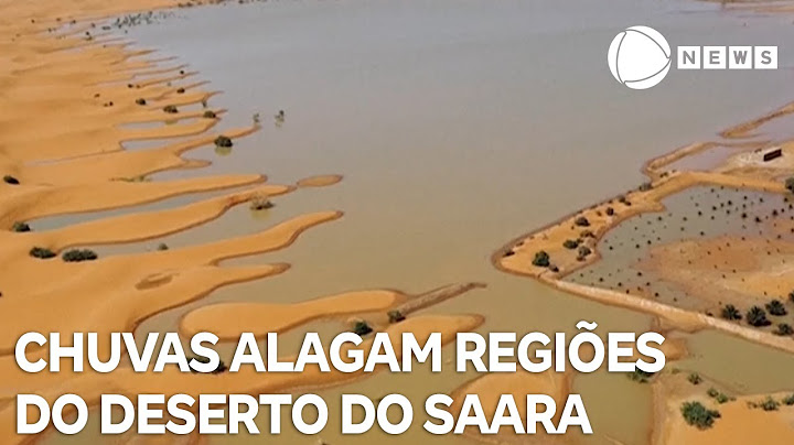 Chuvas provocam alagamentos em regiões do deserto do Saara