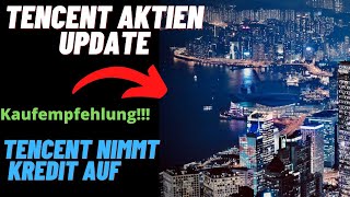 TENCENT Aktie Update - neuen Kredit bekommen - neue Partnerschaft Aktie jetzt kaufen