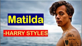 Harry Styles - Matilda Lyrics