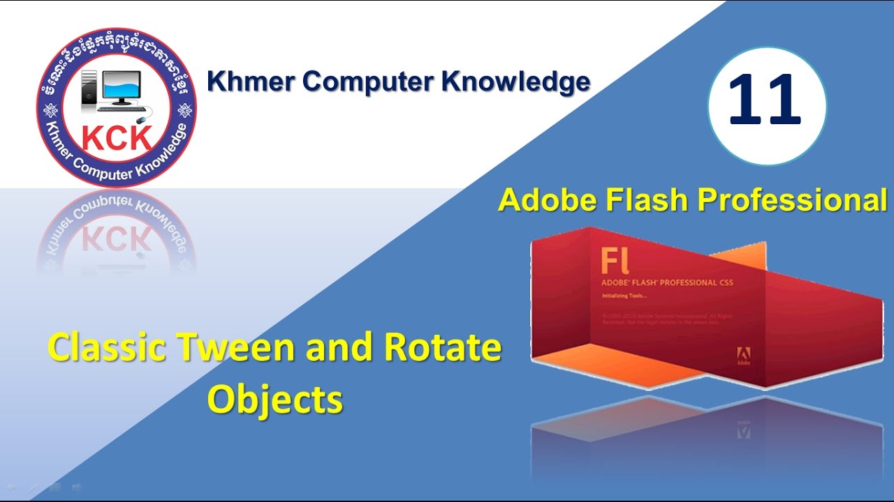 Flash Object 11. Adobe Flash Professional: Classic Tween and Rotate Objects - Khmer ...