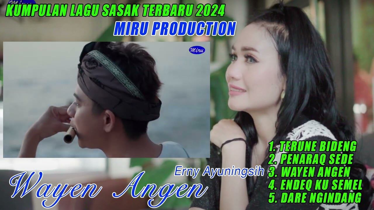 KUMPULAN LAGU SASAK TERBARU 2024 WAYEN ANGEN @ERNISASAK @BERLIANPRODUCTIONDIGITAL
