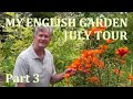 My English Garden - Patio Early July Tour 2020 - Part 3