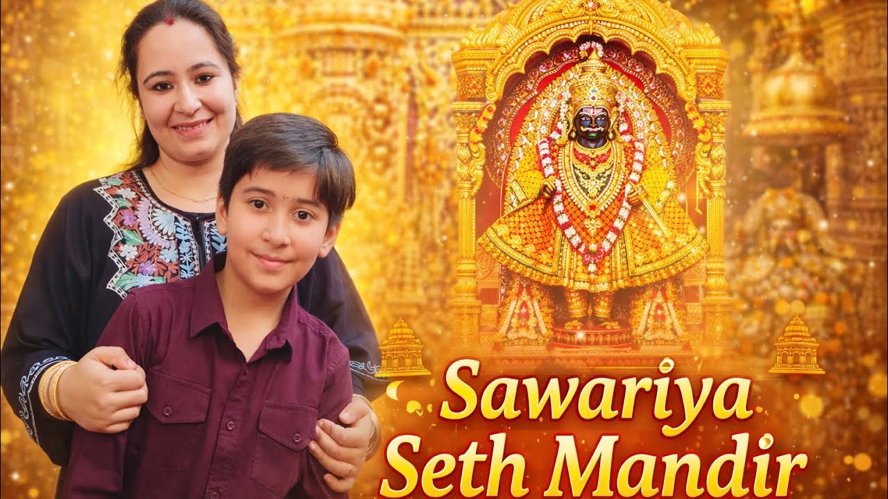 Sawariya seth Mandir 🙏 | family vlog