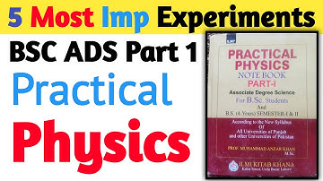 5 Most imp Experiments 🧪🤯 | BSC ADS PART 1 Physics | Practical Notebook
