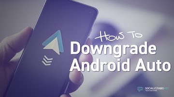 How to downgrade Android Auto and rollback to a working version with AAAD