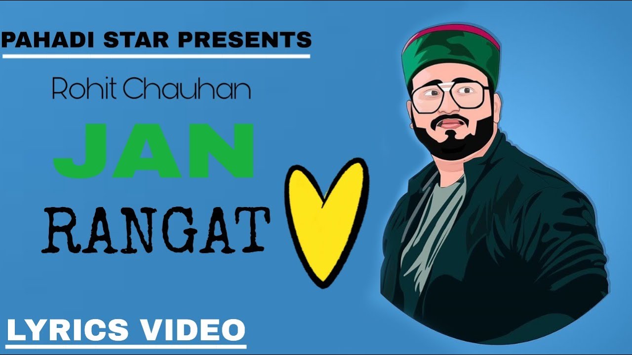 LYRICS VIDEO  JAN RANGAT  ROHIT CHAUHAN  UTTARAKHANDI SONG