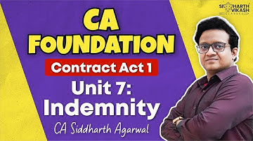 CA Foundation Contract Act Unit 7 Class 1 | Indemnity Contract | CA Siddharth Agarwal
