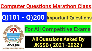 Computer Questions Marathon Class | Q101 - Q200 | All Questions Aksed in JKSSB Exam (2022-2022 )