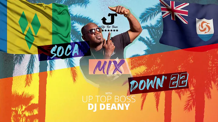 DJ DEANY SOCA MIX DOWN 2022