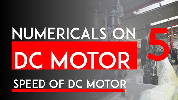 Numericals on DC Motor Part 5 | Numerical, Problems | DC Motor Speed control | Mruduraj