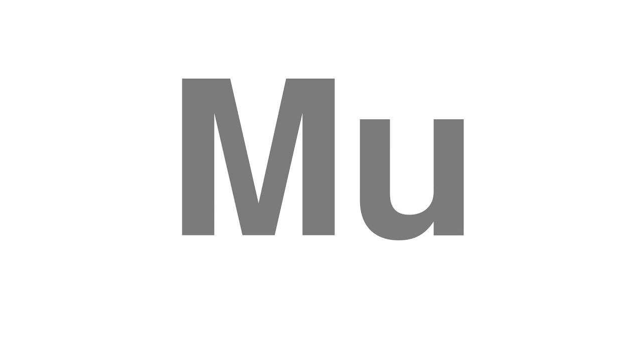 How to Pronounce "Mu"