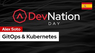 GitOps & Kubernetes | DevNation Day LATAM Net Worth