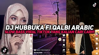 Dj Hubbuka Fi Qalbi Arabic Song Viral Tiktok Yang Kalian Cari Cari