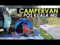CAMPERVAN - Family Camping | POS KUALA MU (Malaysia)