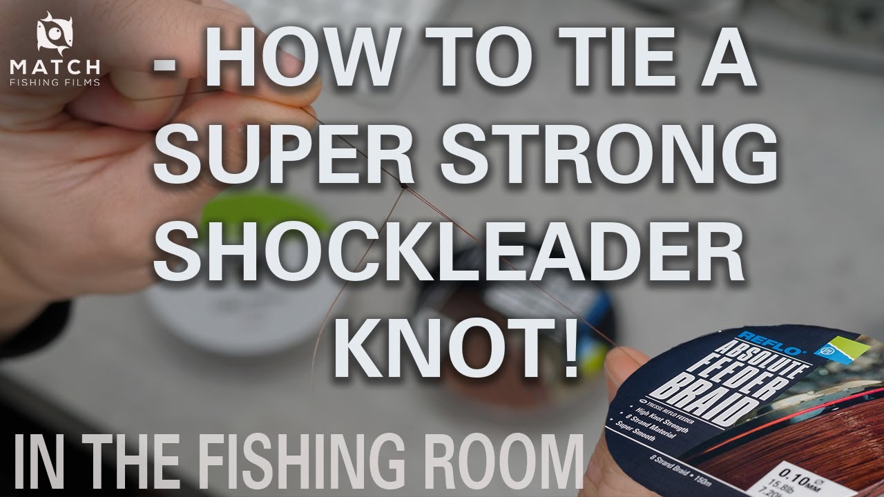 How To Tie A SUPER STRONG Shockleader Knot - Feeder Fishing 