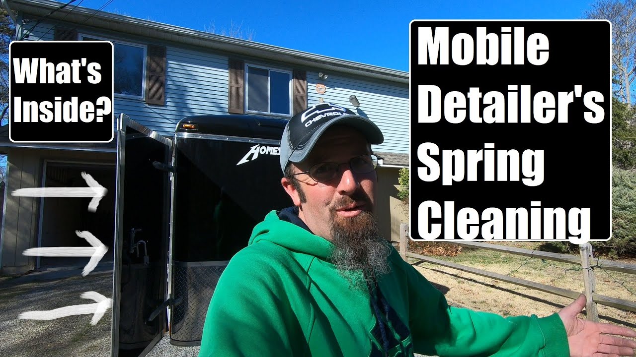 My Mobile Detailing Trailer Setup and Spring Cleaning 2020 - YouTube