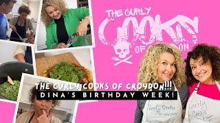 THE CURLY COOKS of CROYDON (It's Dina's Birthday Week!!!!) #39