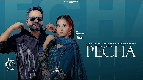 PECHA | Jaggi Bathinde Wala | Karam Brar | Latest New Punjabi Song 2023