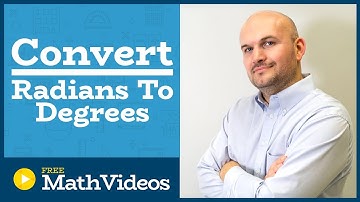 Master how to convert an angle in radians to degrees