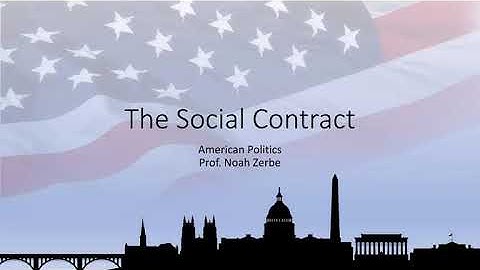 Social Contract Theory & Its Influence on American Politics