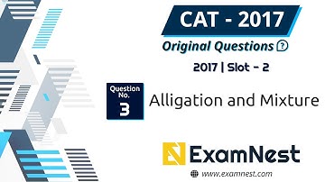 CAT 2017 Quant Question Solved By Ajay Sharma | Question - 03 Alligation and Mixture