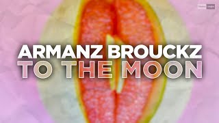 Armanz Brouckz - To The Moon (Official Audio) | #FutureHouse