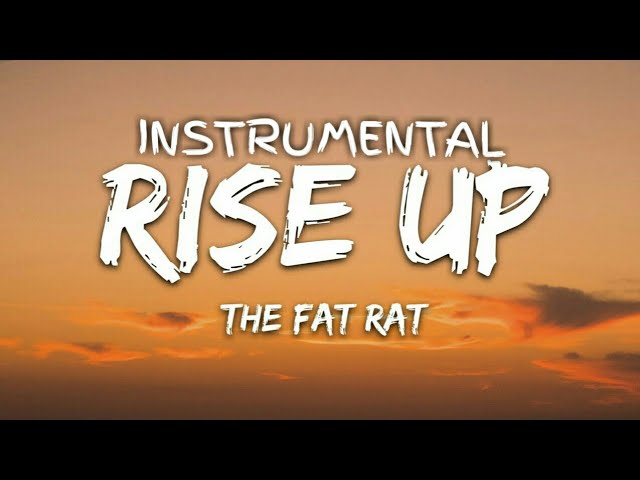 Rise Up - INSTRUMENTAL - TheFatRat class=
