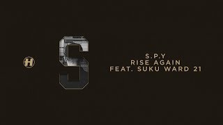 S.P.Y - Rise Again (Feat. Suku Of Ward 21)