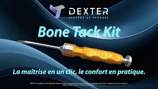 Vidéo Bone Tack Kit Dexter mode d'emploi 12 25 PJDL