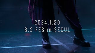 2024.01.20 LIVE DIGEST 『B.S FES』 in SEOUL