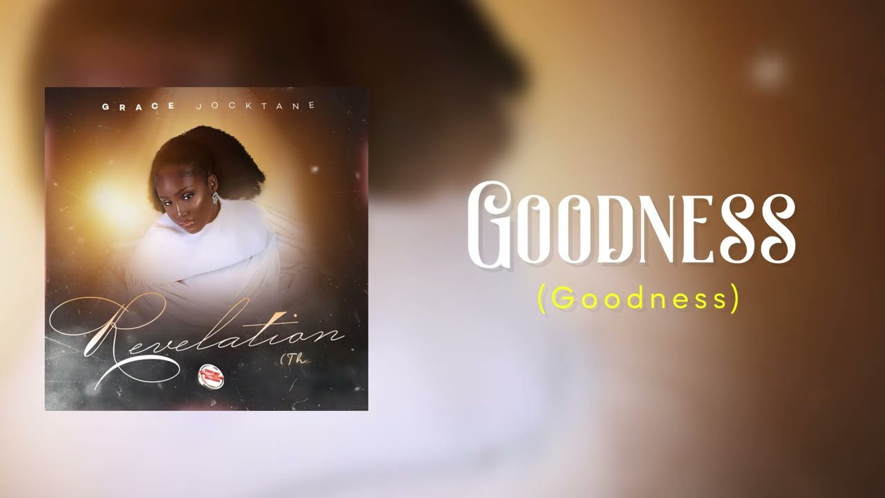 Watch Grace Jocktane - Goodness (Official Audio + Lyrics) on YouTube Watch Grace Jocktane - Goodness (Official Audio + Lyrics) on YouTube