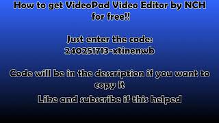 NCH VideoPad Video Editor Registration Key 2020, INFINITE USE!(Reusable)