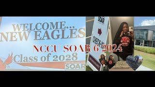 NCCU SOAR 6 2024 ft Iri & Zay (orientation,parties,d9/greeklife etc.)