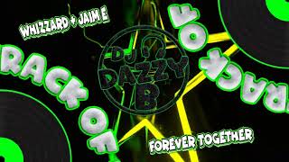 Whizzard & Jaim E - Forever Together - Dazzy B's Track Of The Day #ukbounce #donk#bounce#dance#vocal