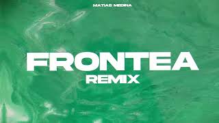 Frontea  Tirri La Roca Brisa La Roca  Remix  Matias Medina