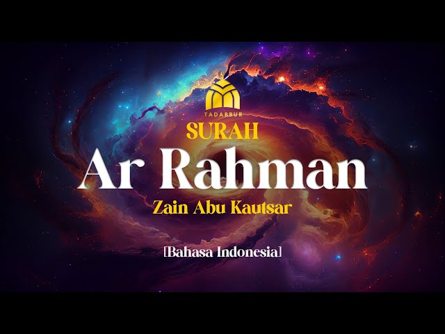 Surah Ar Rahman - Zain Abu Kautsar I Murrotal Quran Merdu class=