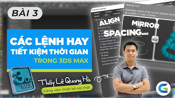 3Ds MAX - BÀI 3 - LÀM QUEN MỘT SỐ LỆNH HAY TRONG 3Ds MAX