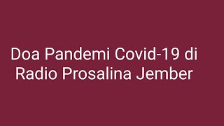 Nama Doa Pandemi COVID-19 (Radio Prosalina Jember)