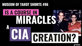 96 - Is A Course In Miracles A CIA Creation?