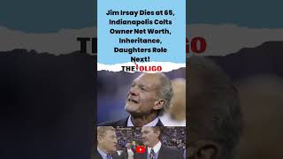 Jim Irsay Dies at 65: Indianapolis Colts Owner's Billion-Dollar Net Worth and Who Will Inherit It!